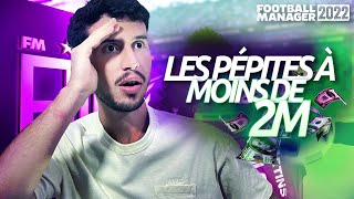 💰 Les meilleures Pépites à moins de 2 M€  Football Manager 2022 [upl. by Icyac]