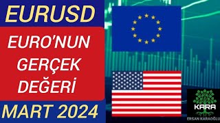 EURUSD  EURONUN GERÇEK DEĞERİ  MART 2024 [upl. by Currier]