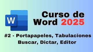 Curso de Word 365  2025  2 Portapapeles Tabulaciones  Buscar Dictar Editor [upl. by Weed]