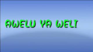 Aweli ya weli full song [upl. by Marashio]