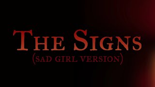 The Signs  original song sad girl version [upl. by Nealy]