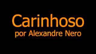 Carinhoso  Alexandre Nero [upl. by Rainie]