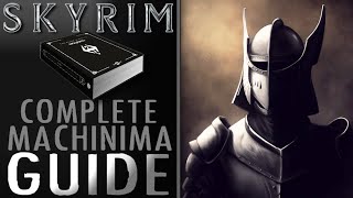 SKYRIM【Complete Machinima GUIDE】 [upl. by Ahseel]