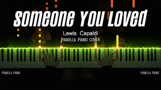 Lewis Capaldi  Someone You Loved  Piano Cover by Pianella Piano [upl. by Bridie258]