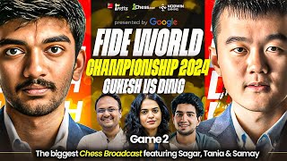 Ding Liren vs Gukesh  Game 2  FIDE World Championship Match 2024  Ft Sagar Tania and Samay [upl. by Lobel298]