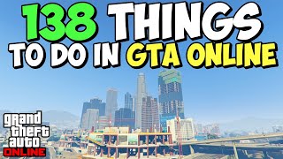 138 Things To Do in GTA 5 Online [upl. by Swamy654]