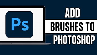 How to Add Brushes to Photoshop 2024 [upl. by Carnay]