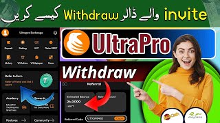 Ultrapro Exchange Reffer Earning Withdraw  Referral program Reward  Ultrapro real or fake [upl. by Ela703]