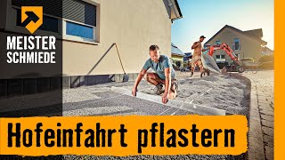 Hofeinfahrt pflastern  HORNBACH Meisterschmiede [upl. by Eirised]