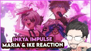 INKYA IMPULSE COVER REACTION【MARIA MARIONETTE amp IKE EVELAND  インキャインパルス】 [upl. by Trahern446]