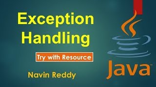 94 Exception Handling  Try with Resource [upl. by Prentiss]