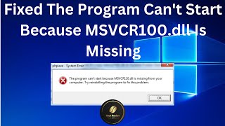 Fixed The Program Cant Start Because MSVCR100dll Is Missing [upl. by Sanfo]