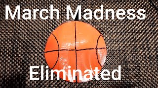 Eliminated from March Madness [upl. by Rashida119]