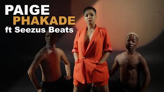 PAIGE  PHAKADE feat Seezus Beats  Official Music Video [upl. by Idid116]