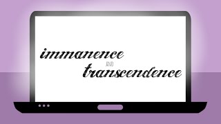 Immanence and Transcendence [upl. by Leinod]