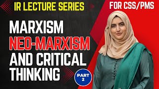 Marxism NeoMarxism and Critical Theory Part 2  International Relations Lecture Series [upl. by Liamaj]