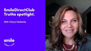 SmileDirectClub Truths Spotlight with Cheryl DeSantis [upl. by Annocahs444]