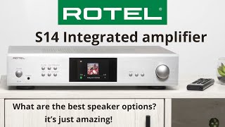 Rotel S14 What Are the Best Speakers for This Integrated Streamer Amplifier Review [upl. by Aienahs316]