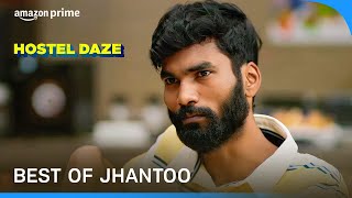 Jhantoo at his best  Hostel Daze  Prime Video India [upl. by Malloy]