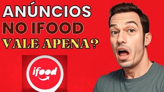 💸 iFood Ads descubra se vale a pena investir em anúncios na plataforma IFOOD [upl. by Ellehsor]