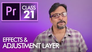 Effects and Adjustment Layers  Adobe Premiere Pro CC Class 21  Urdu  Hindi Eng Sub [upl. by Nedrud]