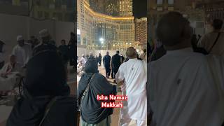 Isha namaz in makkah 🥰 islam muslim ytshorts viralshort [upl. by Thorlie]