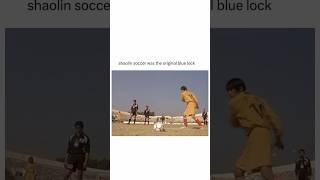 Shaolin soccer was the original Blue Lock [upl. by Eirod849]