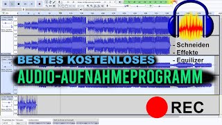 Bestes KOSTENLOSES Audio Aufnahmeprogramm  Audacity Tutorial [upl. by Rumpf]