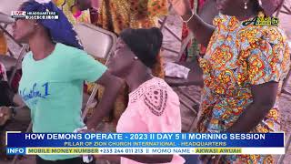 HOW DEMONS OPERATE 2023 DAY 5MORNING SESSION ON 24TH NOV 2023 BY EVG AKWASI AWUAHOFFICIAL VIDEO [upl. by Plath]