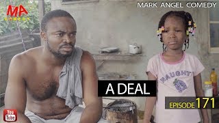 A DEAL Mark Angel Comedy Episode 171 [upl. by Esac]