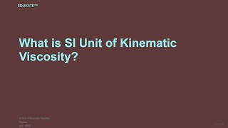 What is SI Unit of Kinematic Viscosity [upl. by Dareen]