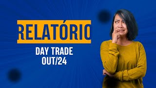 Relatório Day Trade  Fechamento Outubro24 [upl. by Chura]