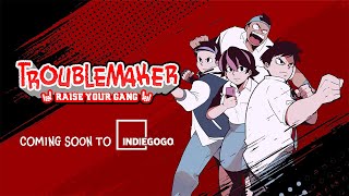 Troublemaker  Coming Soon on Indiegogo [upl. by Trepur]