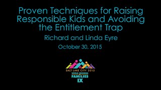 Proven Techniques for Raising Responsible Kids  Richard and Linda Eyre [upl. by Rattray]