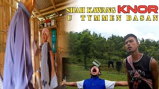 RSHIAISHAH CHANNEL  SHAH KAWANG KNOR U TYMMEN BASAN 🤣🤣  CoMeDy Video [upl. by Oicneserc990]