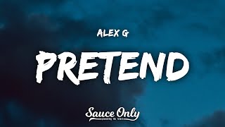 Alex G  pretend Lyrics [upl. by Asena593]