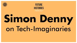 Simon Denny on TechImaginaries  Future Histories S02E50 [upl. by Tonry]