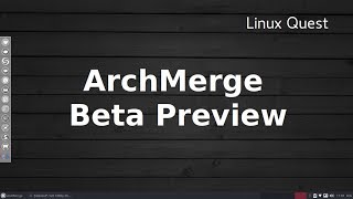 ArchMerge Beta Preview [upl. by Barbabra872]