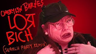 CHERYLYN BARNES  LOST BICH SEARCH PARTY REMIX OFFICIAL FILM CLIP [upl. by Audris758]