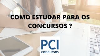 Como Estudar Para Concursos Pelo PCI Concursos [upl. by Tildi]