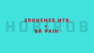 Erkhemee MTR  Hobirob x Da Pain [upl. by Ailam]