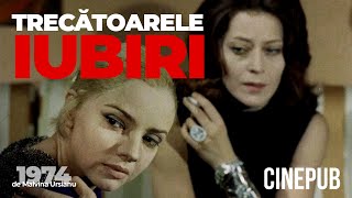 TRECĂTOARELE IUBIRI 1974  de Malvina Urșianu  film dramă online pe CINEPUB [upl. by Vedis358]