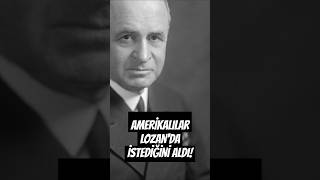 AMERİKALILAR LOZANDA lozan lozanantlaşması tarih shorts [upl. by Timothy]