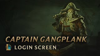 Captain Gangplank  Login Screen  League of Legends [upl. by Gwennie]