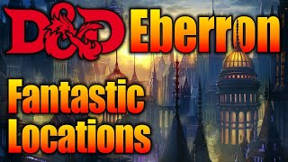 Eberron Campaign Setting and its Fantastic DampD Locations [upl. by Aehtna]