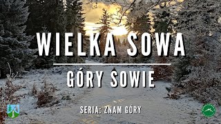 28 WIELKA SOWA Góry Sowie  ZNAM GÓRY DWA DNI W SUDETACH Cz 2 [upl. by Darsie972]