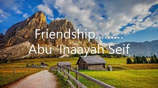 Friendship by Abu ‘Inaayah Seif [upl. by Joy239]