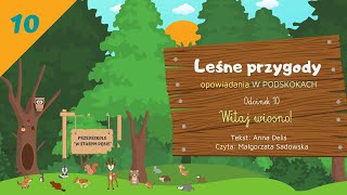 LEŚNE PRZYGODY  opowiadania W PODSKOKACH odc 10 quotWitaj wiosnoquot AUDIOBOOK  WIOSNA [upl. by Grimbal]