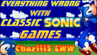 DISOWNEDEverything Wrong With Charriii5’s EWW Classic Sonic Games [upl. by Nauqit4]