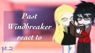 past Wind Breaker react to future  part 2  VN II • trandtu • [upl. by Hannis]